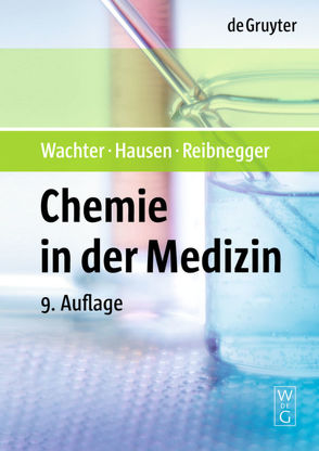 Chemie in der Medizin von Hausen,  Arno, Reibnegger,  Gilbert, Wächter,  Helmut