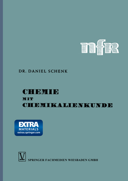 Chemie mit Chemikalienkunde von Schenk,  Daniel
