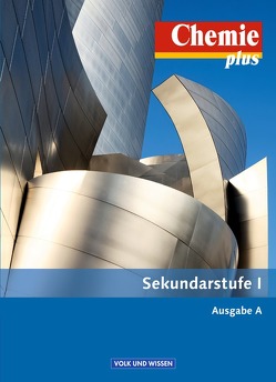 Chemie plus – Neue Ausgabe – Ausgabe A – Sekundarstufe I – Gesamtband von Arndt,  Barbara, Arnold,  Karin, Dietrich,  Volkmar, Eberle,  Andreas, Franik,  Roland, Hein,  Andrea, Kunze,  Stephanie