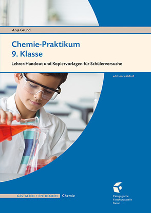 Chemie-Praktikum 9. Klasse von Grund,  Anja