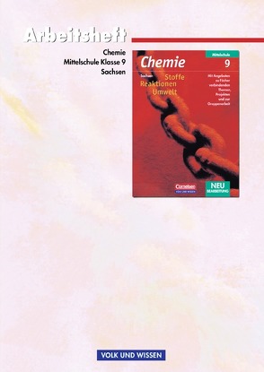 Chemie: Stoffe – Reaktionen – Umwelt – Mittelschule Sachsen – 9. Schuljahr von Arndt,  Barbara, Arnold,  Karin, Brauer,  Roland, Dietrich,  Volkmar, Duvinage,  Brigitte, Gutmacher,  Edward, Meyendorf,  Gerhard