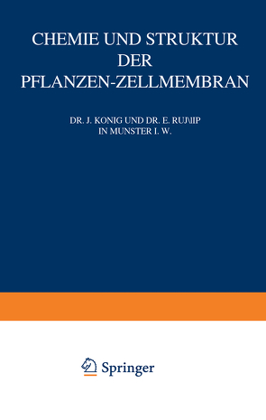 Chemie und Struktur der Pflanzen-Zellmembran von König,  J., Rump,  E.