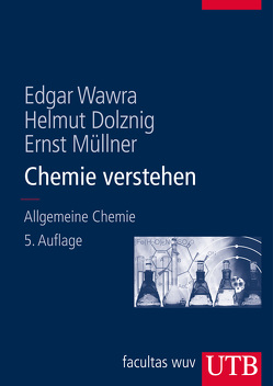 Chemie verstehen von Dolznig,  Helmut, Müllner,  Ernst, Wawra,  Edgar