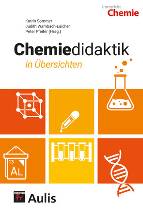 Chemiedidaktik in Übersichten von Pfeiffer,  Peter, Sommer,  Katrin, Wambach-Laicher,  Judith