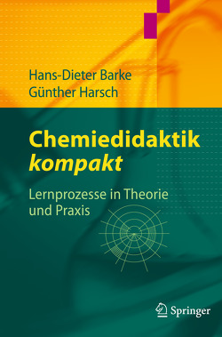 Chemiedidaktik kompakt von Barke,  Hans-Dieter, Harsch,  Guenther