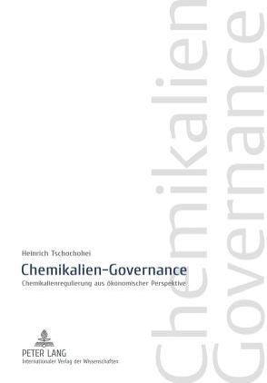 Chemikalien-Governance von Tschochohei,  Heinrich
