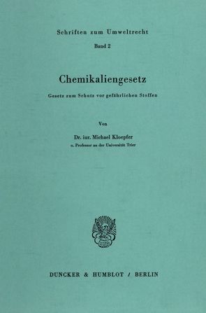 Chemikaliengesetz. von Kloepfer,  Michael