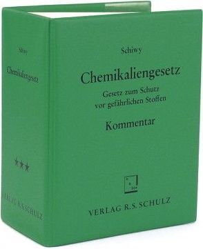 Chemikaliengesetz von Becker,  Bernd, Schiwy,  Peter