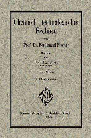 Chemisch-technologisches Rechnen von Fischer,  Ferdinand, Hartner,  Fritz