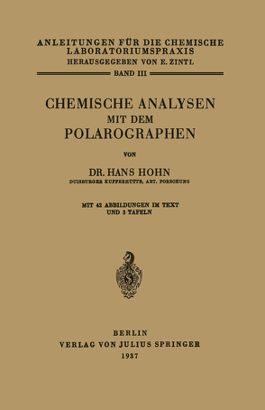 Chemische Analysen mit dem Polarographen von Brill,  R., Hoh,  Hans, Zintl,  E.