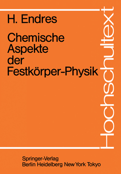 Chemische Aspekte der Festkörper-Physik von Endres,  H.