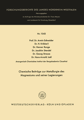 Chemische Beiträge zur Metallurgie des Magnesiums und seiner Legierungen von Joël,  Hans-Arnold, Kribbe,  H., Runge,  Henner, Schneider,  Armin, Stendel,  Joachim, Strauss,  Georg