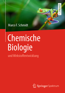 Chemische Biologie von Schmidt,  Marco F.