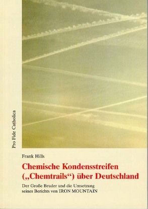 Chemische Kondensstreifen („Chemtrails“) über Deutschland von Hills,  Frank