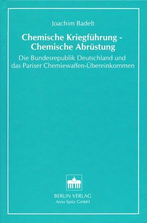 Chemische Kriegführung – Chemische Abrüstung von Albrecht,  Ulrich, Badelt,  Joachim