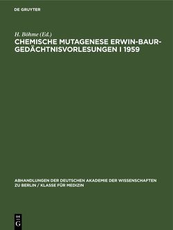 Chemische Mutagenese Erwin-Baur-Gedächtnisvorlesungen I 1959 von Böhme,  H., Stubbe,  H.