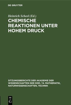 Chemische Reaktionen unter hohem Druck von Franck,  Siegfried, Schirmer,  Wolfgang, Stiller,  Heinz, Vollstädt,  Heiner