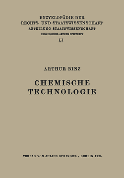 Chemische Technologie von Binz,  Arthur, Kaskel,  Walter, Kohlrausch,  Eduard, Spiethoff,  A.