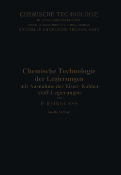 Chemische Technologie der Legierungen von Reinglass,  Paul