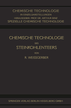Chemische Technologie des Steinkohlenteers von Weißgerber,  Richard