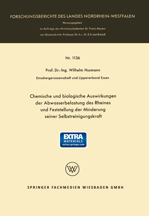 Chemische und biologische Auswirkungen der Abwasserbelastung des Rheines und Feststellung der Minderung seiner Selbstreinigungskraft von Husmann,  Wilhelm