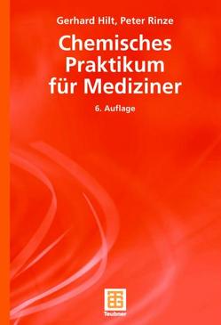 Chemisches Praktikum für Mediziner von Hilt,  Gerhard, Rinze,  Peter