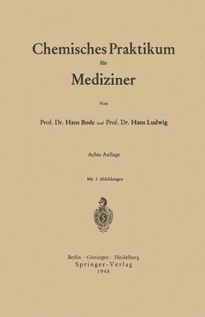 Chemisches Praktikum für Mediziner von Bode,  Hans, Ludwig,  Hans
