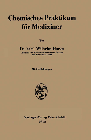 Chemisches Praktikum für Mediziner von Hurka,  Dozent Wilhelm