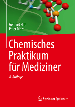 Chemisches Praktikum für Mediziner von Hilt,  Gerhard, Rinze,  Peter