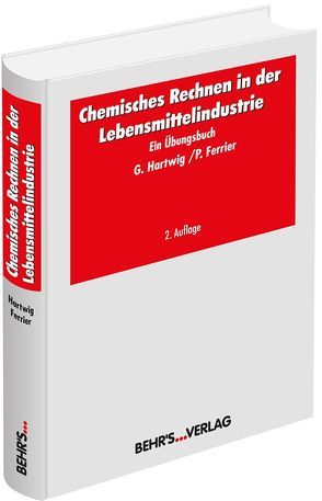 Chemisches Rechnen in der Lebensmittelindustrie von Ferrier,  Patrick, Hartwig,  Gert