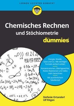 Chemisches Rechnen und Stöchiometrie für Dummies von Ortanderl,  Stefanie, Ritgen,  Ulf