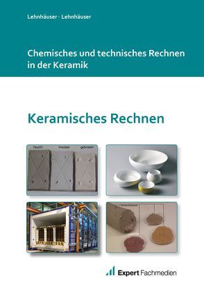 Chemisches und technisches Rechnen in der Keramik von Expert Fachmedien GmbH