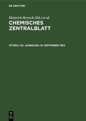 Chemisches Zentralblatt / 16. September 1953 von Bertsch,  Heinrich, Deutsche Chemische Gesellschaft, Klemm,  Wilhelm, Pflücke,  Maximilian