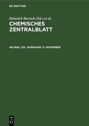 Chemisches Zentralblatt / 17. November von Bertsch,  Heinrich, Deutsche Chemische Gesellschaft, Klemm,  Wilhelm, Pflücke,  Maximilian