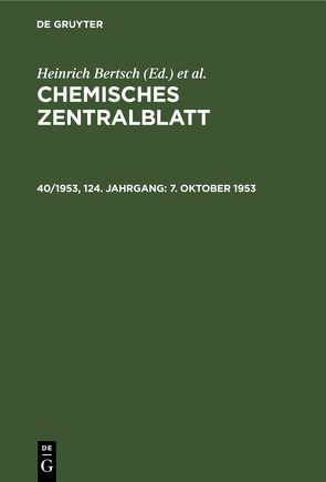 Chemisches Zentralblatt / 7. Oktober 1953 von Bertsch,  Heinrich, Deutsche Chemische Gesellschaft, Klemm,  Wilhelm, Pflücke,  Maximilian