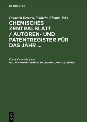 Chemisches Zentralblatt / Autoren- und Patentregister für das Jahr … / 1959, II. Halbjahr: Juli–Dezember von Klever,  Eugen, Walter,  Heinz