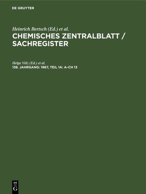 Chemisches Zentralblatt / Sachregister / 1967, Teil 1a: A–Ch 13 von Völz,  Helga, Weiske,  Christian