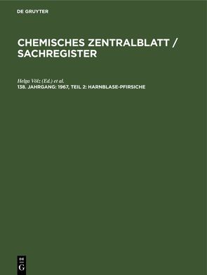 Chemisches Zentralblatt / Sachregister / 1967, Teil 2: Harnblase-Pfirsiche von Völz,  Helga, Weiske,  Christian
