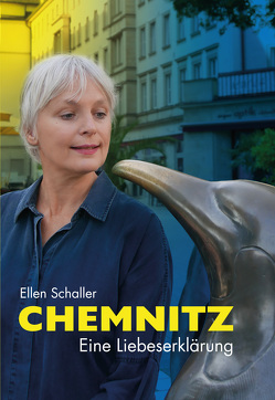 Chemnitz- Eine Liebeserklärung von Schaller,  Ellen