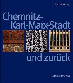Chemnitz – Karl-Marx-Stadt und zurück von Lindner,  Udo