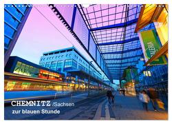 Chemnitz/Sachsen zur blauen Stunde (Wandkalender 2024 DIN A3 quer), CALVENDO Monatskalender von Ruttloff,  Klaus
