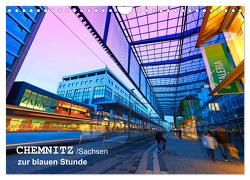 Chemnitz/Sachsen zur blauen Stunde (Wandkalender 2024 DIN A4 quer), CALVENDO Monatskalender von Ruttloff,  Klaus