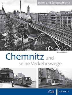 Chemnitz und seine Verkehrswege von Marks,  André