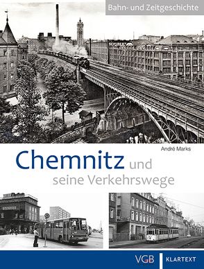 Chemnitz und seine Verkehrswege von Marks,  André