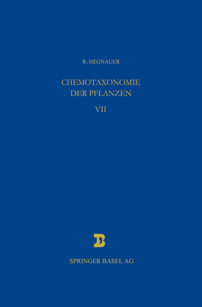 Chemotaxonomie der Pflanzen von Hegnauer,  R.