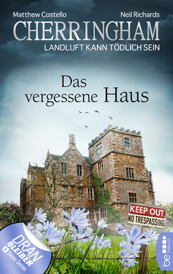 Cherringham – Das vergessene Haus von Costello,  Matthew, Richards,  Neil, Schilasky,  Sabine