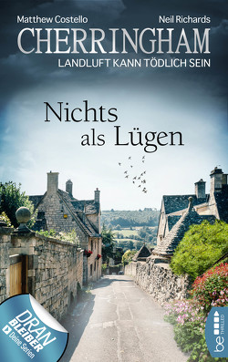 Cherringham – Nichts als Lügen von Costello,  Matthew, Richards,  Neil, Schilasky,  Sabine