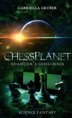 ChessPlanet – Edahcor’s Geheimnis von Gruber,  Gabriella