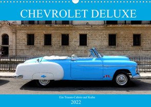 CHEVROLET DELUXE – Ein Traum-Cabrio auf Kuba (Wandkalender 2022 DIN A3 quer) von von Loewis of Menar,  Henning