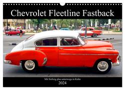 Chevrolet Fleetline Fastback – Mit 70 plus unterwegs in Kuba (Wandkalender 2024 DIN A3 quer), CALVENDO Monatskalender von von Loewis of Menar,  Henning